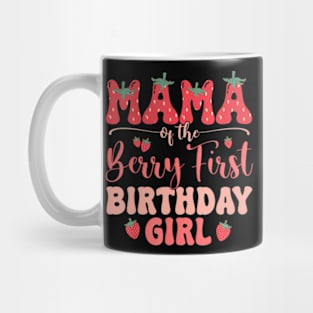 Mom And Dad Mama Berry First Birthday Girl Strawberry Family Mug